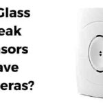 Do Glass Break Sensors Have Cameras