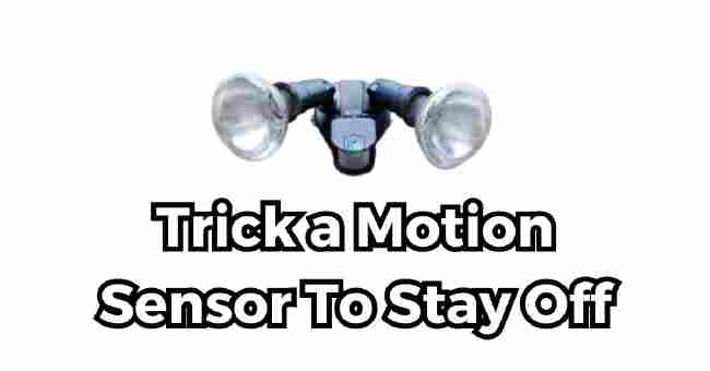 A Motion Sensor To Stay Off