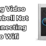 ring video doorbell not connecting to Wifi