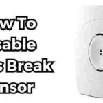 How To Disable Glass Break Sensor