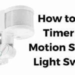 Set Timer on Motion Sensor Light Switch