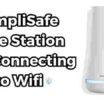 SimpliSafe Base Station Not Connecting to Wifi