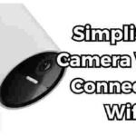 SimpliSafe Camera Won't Connect To Wifi