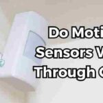 Do Motion Sensors Work Through Glass