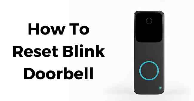 How To Reset Blink Doorbell